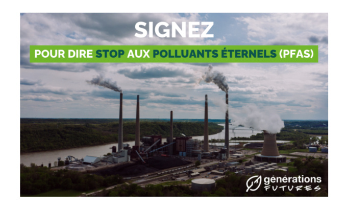 PFAS : STOP à l’utilisation de polluants éternels néfastes pour notre environnement et notre santé !