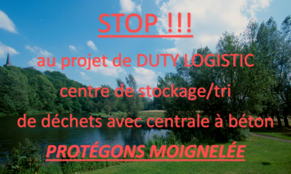 NON ! à l'implantation d'un centre de tri/stockage de déchets/centrale à béton à Moignelée